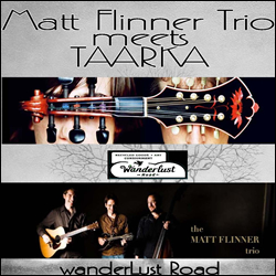 TAARKA and The Matt Flinner Trio