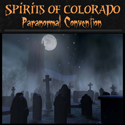 Spirits of Colorado Paranormal Convention